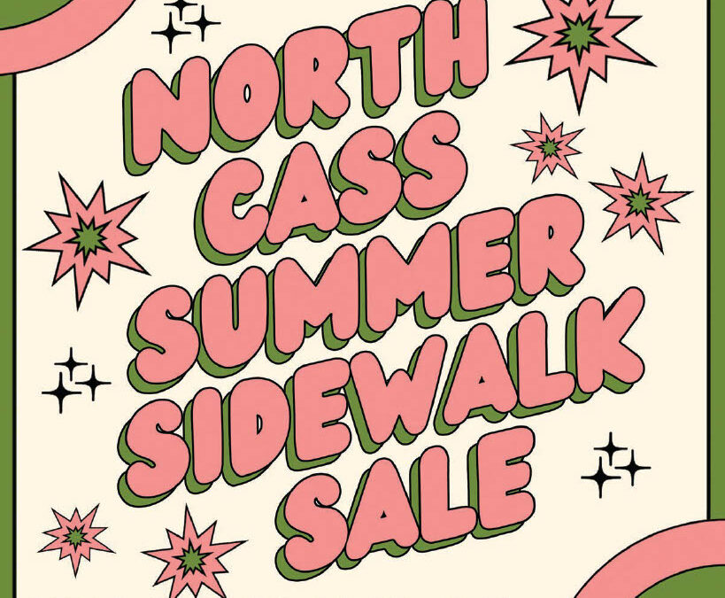 NORTH CASS SUMMER SIDEWALK SALE