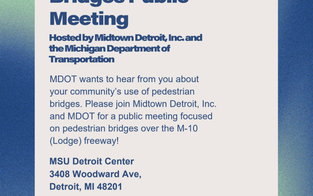 M-10 (Lodge) Pedestrian Bridges Public Meeting